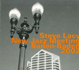 New Jazz Meeting Baden-Baden 2002 di Steve Lacy