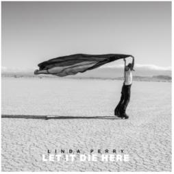 Let It Die Here di Linda Perry