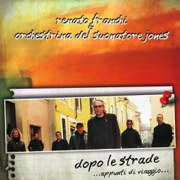 Dopo Le Strade ...Appunti Di Viaggio... di Renato Franchi - CD Dopo Le Strade ...Appunti Di Viaggio... di Renato Franchi - CD