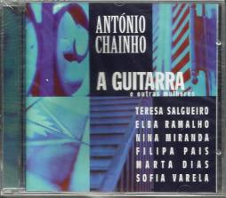 A Guitarra E Outras Mulheres di Antonio Chainho - CD