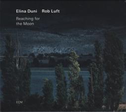 Reaching For The Moon di Elina Duni / Rob Luft