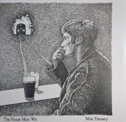 The House Must Win di Mick Flannery