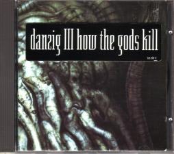 Danzig III: How The Gods Kill di Danzig - CD Danzig III: How The Gods Kill di Danzig - CD