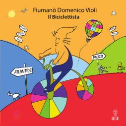 Il Biciclettista di Fiumanò Domenico Violi - CD Il Biciclettista di Fiumanò Domenico Violi - CD