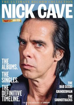 The Ultimate Record Collection - Nick Cave Part 2 - 1995-2026 di UNCUT THE ULTIMATE RECORD COLLECTION - RIVISTA The Ultimate Record Collection - Nick Cave Part 2 - 1995-2026 di UNCUT THE ULTIMATE RECORD COLLECTION - RIVISTA