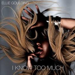 I Know Too Much di Ellie Goulding - CD I Know Too Much di Ellie Goulding - CD