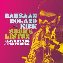 Seek & Listen: Live At The Penthouse di Roland Kirk