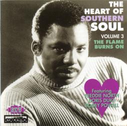 The Heart Of Southern Soul Volume 3. The Flame Burns On di Various