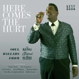 Here Comes The Hurt - Soul Ballads From King, Federal, DeLuxe di Various