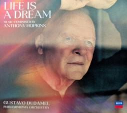 Life Is A Dream di Anthony Hopkins, Philharmonia Orchestra, Gustavo Dudamel - CD Life Is A Dream di Anthony Hopkins, Philharmonia Orchestra, Gustavo Dudamel - CD