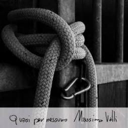 Quasi Per Nessuno di Massimo Valli - CD Quasi Per Nessuno di Massimo Valli - CD