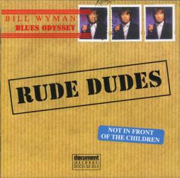 Rude Dudes di Bill Wyman - CD Rude Dudes di Bill Wyman - CD
