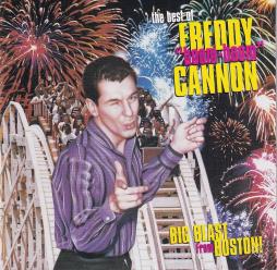 Big Blast From Boston!-The Best Of Freddy  di Freddy 'Boom Boom' Cannon - CD