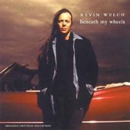 Beneath My Wheels di Kevin Welch - CD Beneath My Wheels di Kevin Welch - CD