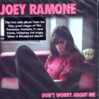 Don't Worry About Me di Joey Ramone - CD