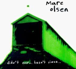 Didn't Ever...Hasn't Since di Marc Olsen