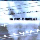 15 Unrelased di Tom Ovans - CD