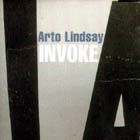Invoke di Arto Lindsay - CD
