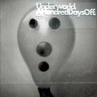 A Hundred Days Off di Underworld - CD