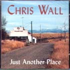 Just Another Place di Chris Wall - CD