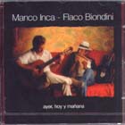 Ayer, Hoy Y Manana di Manco Inca - Flaco Biondini - CD Ayer, Hoy Y Manana di Manco Inca - Flaco Biondini - CD
