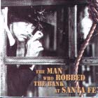 The Man Who Robbed The Bank At Santa Fe di The Man Who Robbed The Bank At Santa Fe - CD
