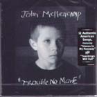 Trouble_No_More-John_Mellencamp