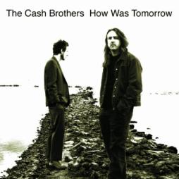 How Was Tomorrow di Cash Brothers