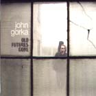 Old Futures Gone di John Gorka - CD