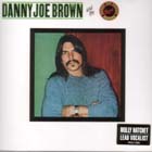 Danny Joe Brown And The Djb Band di Danny Joe Brown - CD