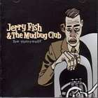 Be Yourself di Jerry Fish And The Mudbug Club - CD Be Yourself di Jerry Fish And The Mudbug Club - CD