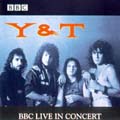 BBC Live In Concert di Y &amp; T - CD