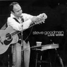 Live_Wire-Steve_Goodman