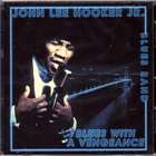 Blues With A Vengeance di John Lee Hooker Jr - CD