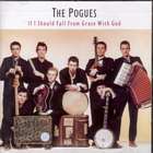 If_I_Should_Fall_From__Grace_God_With_God-Pogues
