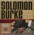 Make Do With What You Got di Solomon Burke - CD