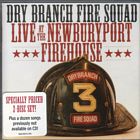 Live At Newbury Port Firehose di Dry Branch Fire Squad - CD Live At Newbury Port Firehose di Dry Branch Fire Squad - CD