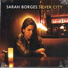 Silver City di Sarah Borges - CD