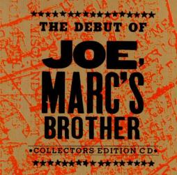 The Debut Of Joe, Marc's Brother di Joe, Marc's Brother - CD