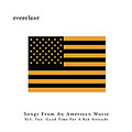 Songs From An American Movie Vol.Two:Good Time For A Bad Attitude di Everclear