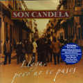 Llega,Pero No Te Pases di Son Candela - CD