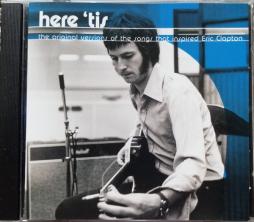 Here 'tis-The Original Versions Of The Songs That Inspired Eric Clapton di Aavv - CD Here 'tis-The Original Versions Of The Songs That Inspired Eric Clapton di Aavv - CD