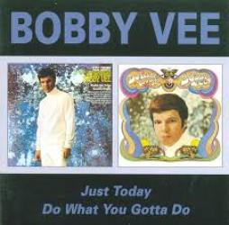 Just Today/Do What You Gotta Do di Bobby Vee - CD