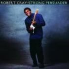 Strong_Persuader-Robert_Cray