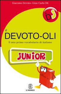Devoto-oli_Junior_Il_Mio_Primo_Vocabolario_Di_Italiano_-Devoto_Giacomo_Oli_Giancarlo