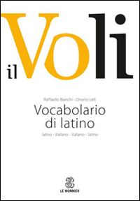 Voli_Vocabolario_Di_Latino_Latino-italiano_Italiano-latino_Con_Schede_Grammaticali_il_-Bianchi_Raffaello_Lelli_Onorio