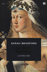 Lucrezia Borgia  di Bradford Sarah - Libro