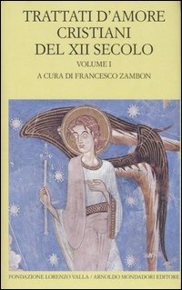 Trattati D`amore Cristiani Del Xii Secolo di Zambon Francesco A Cura Di - Libro Trattati D`amore Cristiani Del Xii Secolo di Zambon Francesco A Cura Di - Libro