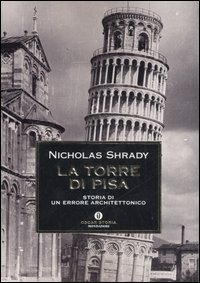 Torre Di Pisa (la)  di Shrady Nicholas - Libro Torre Di Pisa (la)  di Shrady Nicholas - Libro