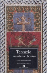 Eunuchus-phormio Testo A Fronte Latino di Terenzio - libri Eunuchus-phormio Testo A Fronte Latino di Terenzio - libri